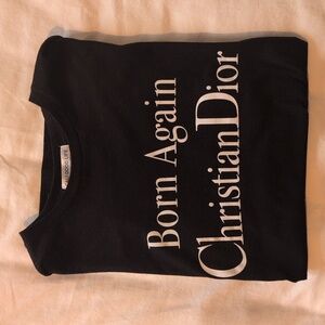Born Again Christian Dior Black Tee by Cali Good Life